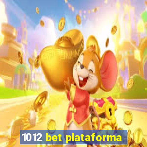 1012 bet plataforma